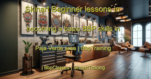 Skinart Beginner lessons in becoming a basic BBP skills in Paja Verde area | BbpTraining | BbpClasses | SkinartTraining-Panama